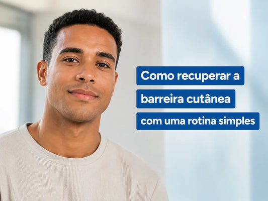 Como recuperar a barreira cutânea com uma rotina simples